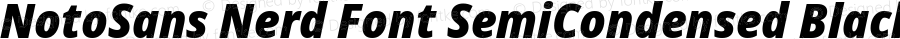 NotoSans Nerd Font SemiCondensed Black Italic