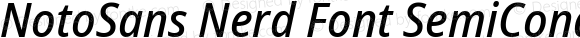 NotoSans Nerd Font SemiCondensed Medium Italic