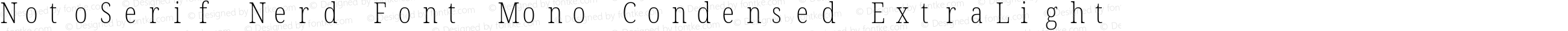 NotoSerif Nerd Font Mono Condensed ExtraLight