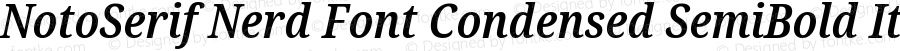 Noto Serif Condensed SemiBold Italic Nerd Font Complete
