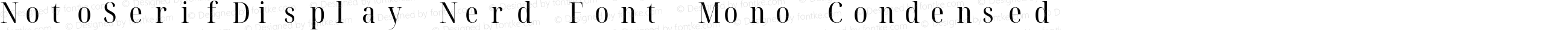 Noto Serif Display Condensed Nerd Font Complete Mono