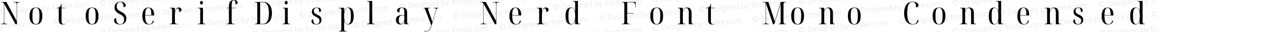 Noto Serif Display Condensed Nerd Font Complete Mono