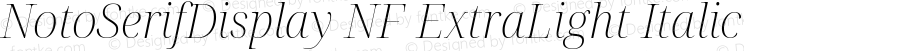 Noto Serif Display ExtraLight Italic Nerd Font Complete Windows Compatible