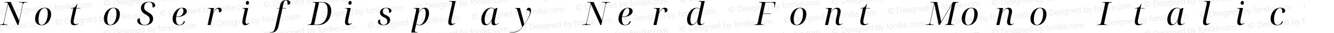 NotoSerifDisplay Nerd Font Mono Italic