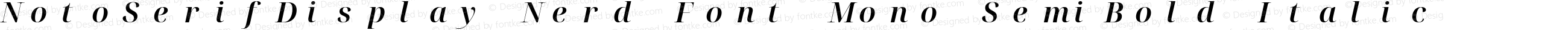 Noto Serif Display SemiBold Italic Nerd Font Complete Mono