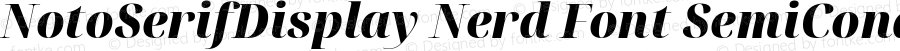 Noto Serif Display SemiCondensed Black Italic Nerd Font Complete