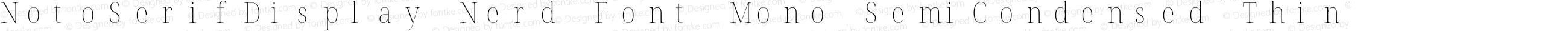 Noto Serif Display SemiCondensed Thin Nerd Font Complete Mono