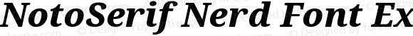 Noto Serif ExtraBold Italic Nerd Font Complete