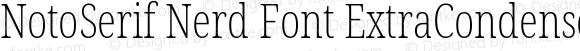 NotoSerif Nerd Font ExtraCondensed ExtraLight