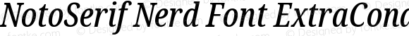 NotoSerif Nerd Font ExtraCondensed Medium Italic