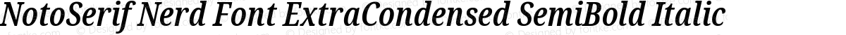 NotoSerif Nerd Font ExtraCondensed SemiBold Italic