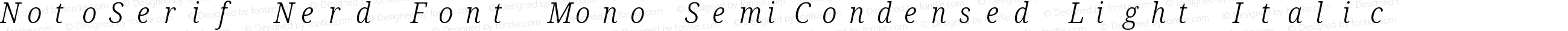 NotoSerif Nerd Font Mono SemiCondensed Light Italic