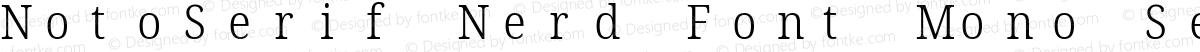 NotoSerif Nerd Font Mono SemiCondensed Light