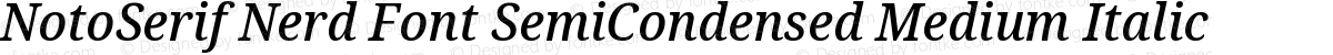 NotoSerif Nerd Font SemiCondensed Medium Italic