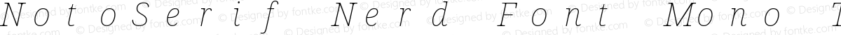 NotoSerif Nerd Font Mono Thin Italic