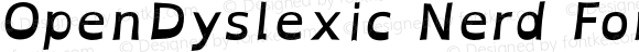 OpenDyslexic Bold Italic Nerd Font Complete Mono