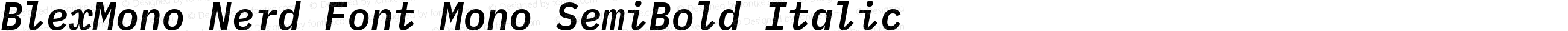 Blex Mono SemiBold Italic Nerd Font Complete Mono