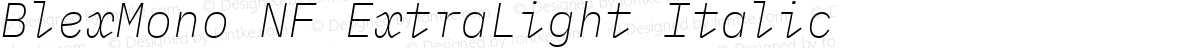 BlexMono NF ExtraLight Italic