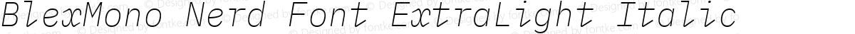 BlexMono Nerd Font ExtraLight Italic