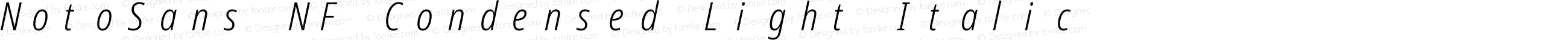 NotoSans NF Condensed Light Italic