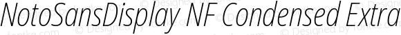 Noto Sans Display Condensed ExtraLight Italic Nerd Font Complete Windows Compatible