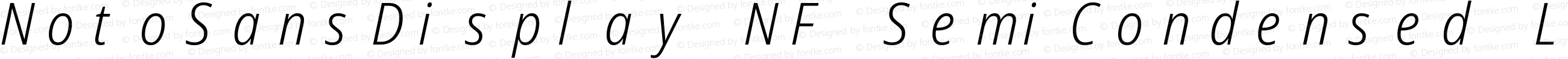 NotoSansDisplay NF SemiCondensed Light Italic