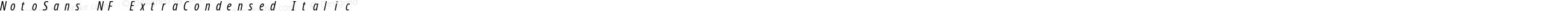 NotoSans NF ExtraCondensed Italic