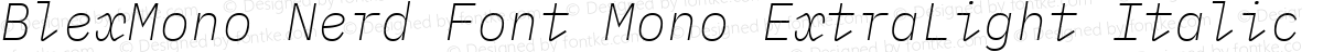 BlexMono Nerd Font Mono ExtraLight Italic