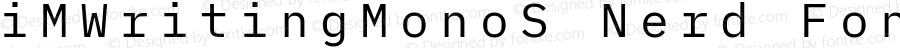 iMWritingMonoS Nerd Font Mono Regular Version 2.000