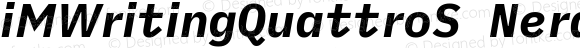 iMWritingQuattroS Nerd Font Bold Italic