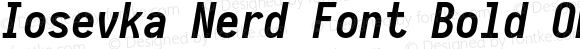 Iosevka Bold Oblique Nerd Font Complete