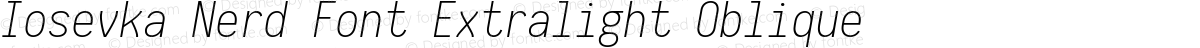 Iosevka Nerd Font Extralight Oblique