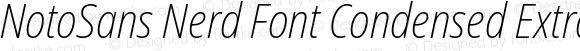 NotoSans Nerd Font Condensed ExtraLight Italic