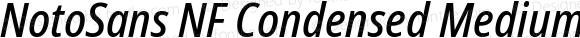 NotoSans NF Condensed Medium Italic
