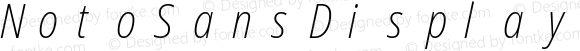 Noto Sans Display Condensed ExtraLight Italic Nerd Font Complete Mono Windows Compatible