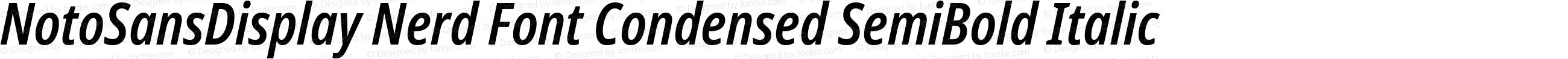 NotoSansDisplay Nerd Font Condensed SemiBold Italic