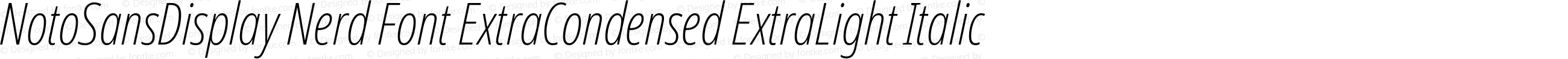 NotoSansDisplay Nerd Font ExtraCondensed ExtraLight Italic