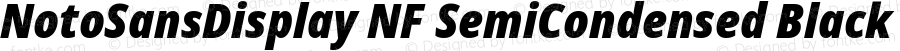 Noto Sans Display SemiCondensed Black Italic Nerd Font Complete Windows Compatible