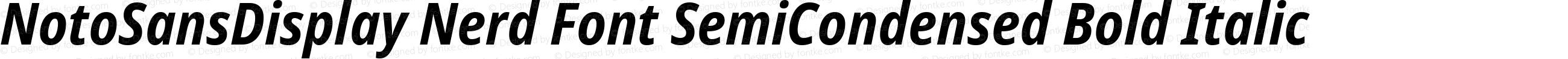 NotoSansDisplay Nerd Font SemiCondensed Bold Italic