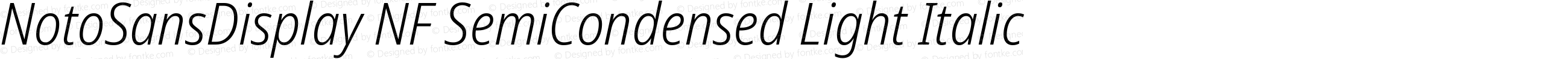 NotoSansDisplay NF SemiCondensed Light Italic