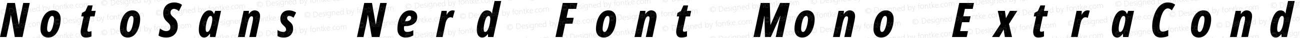 NotoSans Nerd Font Mono ExtraCondensed ExtraBold Italic