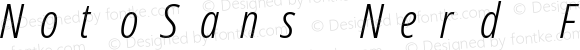 Noto Sans ExtraCondensed Light Italic Nerd Font Complete Mono