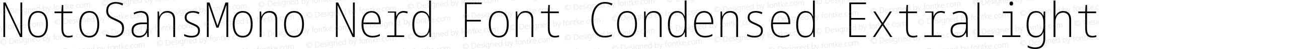 NotoSansMono Nerd Font Condensed ExtraLight