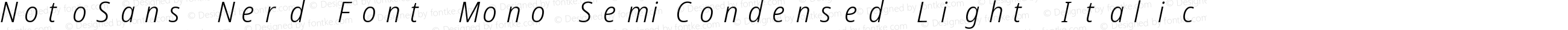 NotoSans Nerd Font Mono SemiCondensed Light Italic