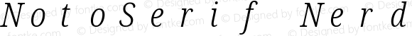 NotoSerif Nerd Font Mono Condensed Light Italic