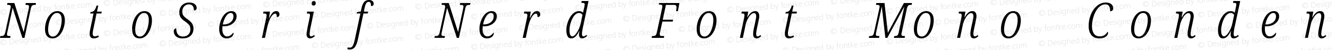 NotoSerif Nerd Font Mono Condensed Light Italic