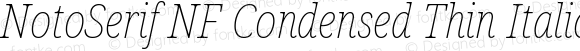 NotoSerif NF Condensed Thin Italic