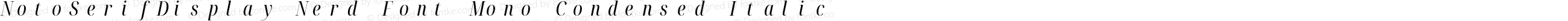 NotoSerifDisplay Nerd Font Mono Condensed Italic