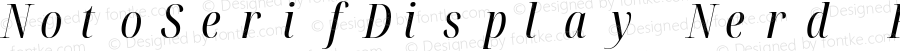 Noto Serif Display ExtraCondensed Italic Nerd Font Complete Mono