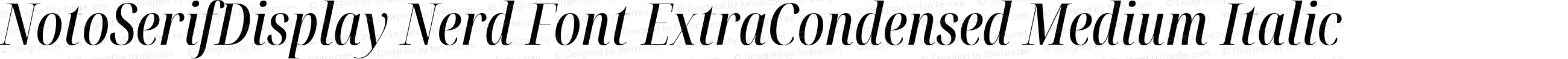 NotoSerifDisplay Nerd Font ExtraCondensed Medium Italic